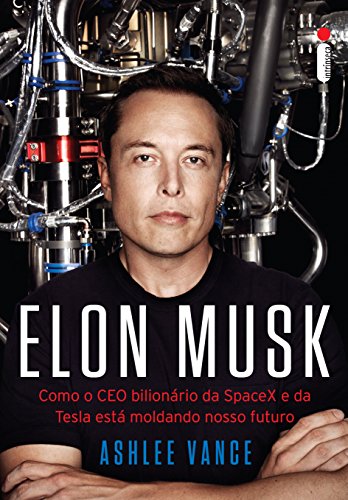 Livro PDF Elon Musk: Como o CEO bilionário da SpaceX e da Tesla está moldando o nosso futuro