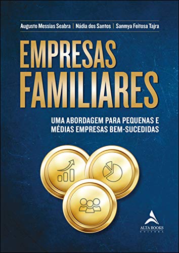 Capa do livro: Empresas Familiares: UMA ABORDAGEM PARA PEQUENAS E MÉDIAS EMPRESAS BEM-SUCEDIDAS - Ler Online pdf