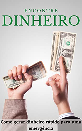 Livro PDF Encontre Dinheiro: Como gerar dinheiro rápido para uma emergência