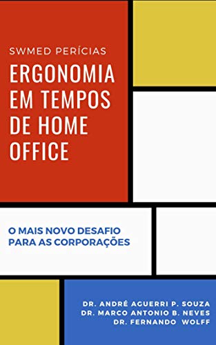Capa do livro: ERGONOMIA EM TEMPOS DE HOME OFFICE: O MAIS NOVO DESAFIO PARA AS CORPORAÇÕES - Ler Online pdf