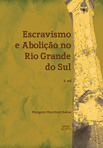 Livro PDF Escravismo e abolição no Rio Grande do Sul