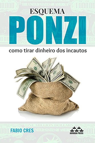 Livro PDF Esquema Ponzi: como tirar dinheiro dos incautos