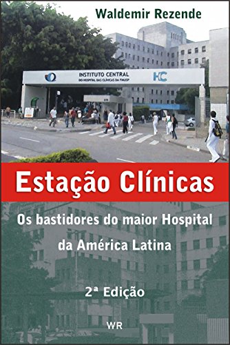 Livro PDF: Estação Clínicas – Os Bastidores do Maior Hospital da América Latina