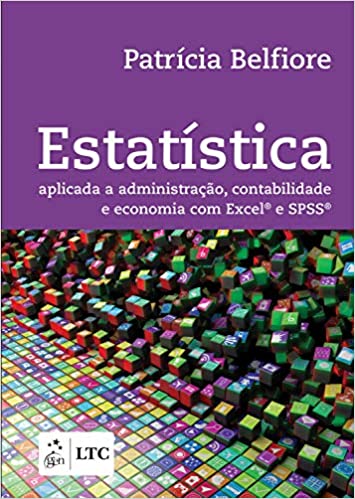 Capa do livro: Estatística: Aplicada a Administração, Contabilidade e Economia com Excel e SPSS - Ler Online pdf