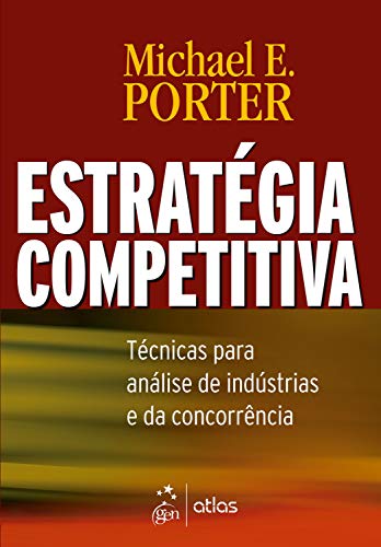 Capa do livro: Estratégia Competitiva: Técnicas Para Análise de Indústrias e da Concorrência - Ler Online pdf