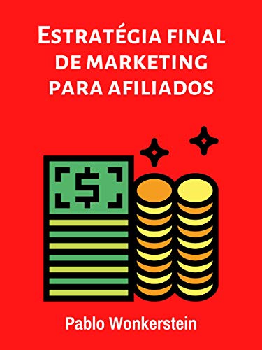 Capa do livro: Estratégia final de marketing para afiliados - Ler Online pdf