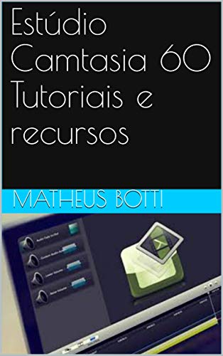 Livro PDF: Estúdio Camtasia 60 Tutoriais e recursos