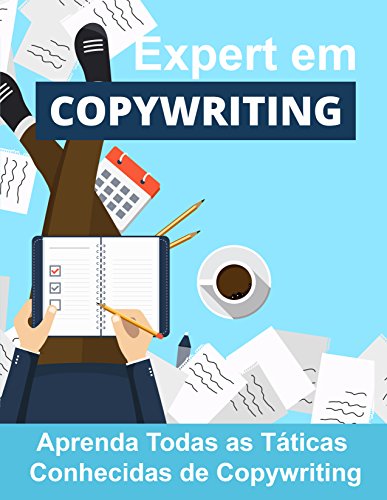 Livro PDF Expert em Copywriting: Aprenda Todas as Táticas Conhecidas de Copywriting (Copywriting Influente Livro 2)
