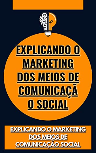Capa do livro: Explicando o Marketing dos Meios de Comunicação Social - Ler Online pdf