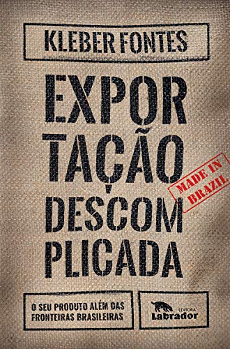 Capa do livro: Exportação descomplicada: O seu produto além das fronteiras brasileiras - Ler Online pdf