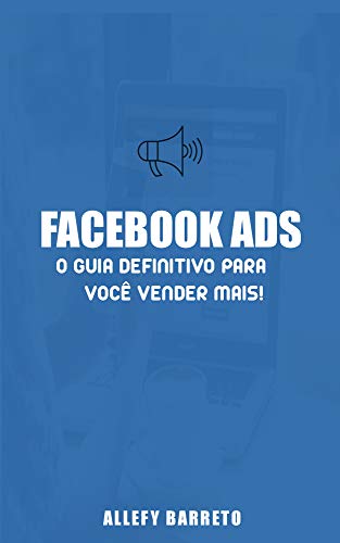 Capa do livro: Facebook Ads – Guia definitivo para vender mais! - Ler Online pdf