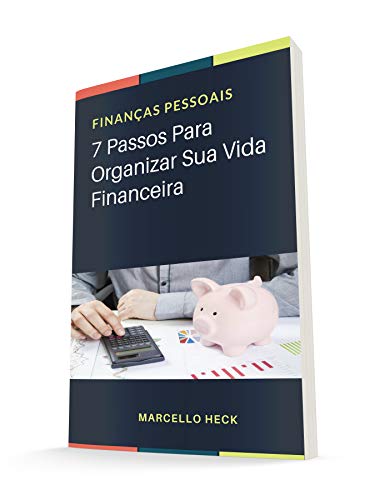 Livro PDF Finanças Pessoais: 7 Passos para Organizar Sua Vida Financeira
