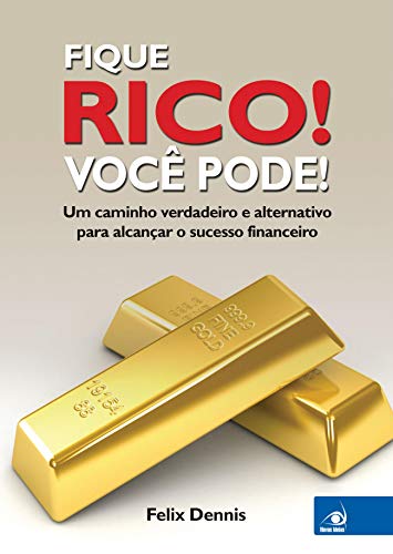 Capa do livro: Fique rico! Você pode! - Ler Online pdf