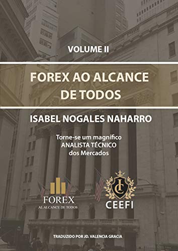 Livro PDF FOREX AO ALCANCE DE TODOS VOLUME II: Torne-se um ótimo ANALISTA TÉCNICO dos mercados (FOREX AL ALCANCE DE TODOS Livro 2)