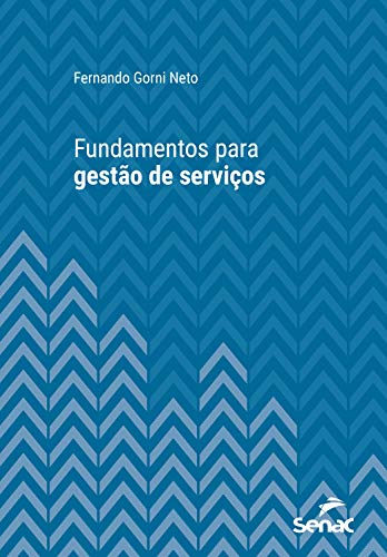 Capa do livro: Fundamentos para gestão de serviços (Série Universitária) - Ler Online pdf