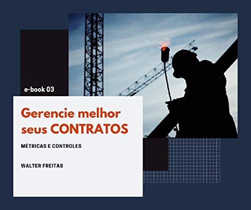 Capa do livro: Gestão de Contratos: Métricas, Controles e Compliance (Gestão de Contratos na Prática Livro 3) - Ler Online pdf