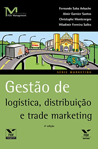 Livro PDF: Gestão de logística, distribuição e trade marketing (FGV Management)