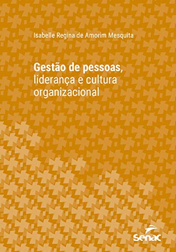 Capa do livro: Gestão de pessoas, liderança e cultura organizacional (Série Universitária) - Ler Online pdf