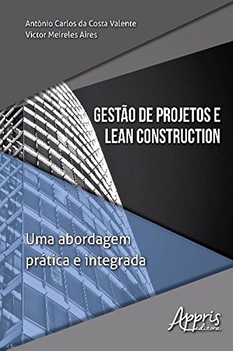 Capa do livro: Gestão de Projetos e Lean Construction:: Uma Abordagem Prática e Integrada - Ler Online pdf