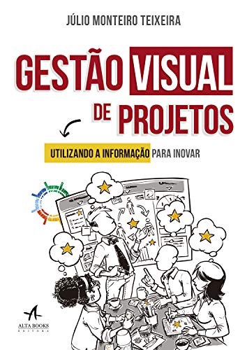 Capa do livro: Gestão Visual de Projetos: Utilizando a informação para inovar - Ler Online pdf