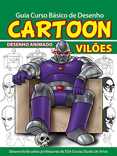 Livro PDF: Guia Curso Básico de Desenho Cartoon – Vilões Ed.01