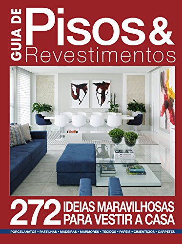 Capa do livro: Guia de Pisos & Revestimentos: 272 ideias maravilhosas para vestir a casa - Ler Online pdf