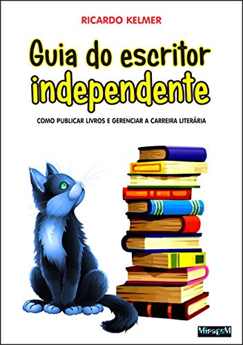 Capa do livro: Guia do Escritor Independente: Como publicar livros e gerenciar a carreira literária - Ler Online pdf
