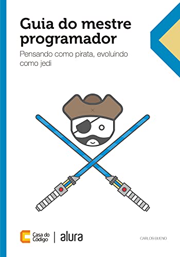 Capa do livro: Guia do mestre programador: Pensando como pirata, evoluindo como jedi - Ler Online pdf