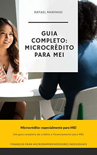Capa do livro: Guia do Microcrédito para MEI (Finanças para Microempreendedor Individual Livro 1) - Ler Online pdf