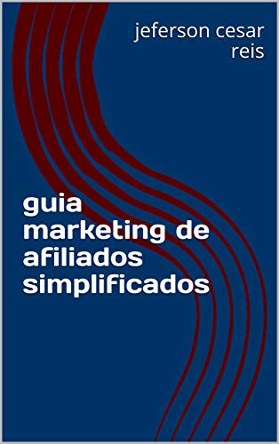Capa do livro: guia marketing de afiliados simplificados - Ler Online pdf