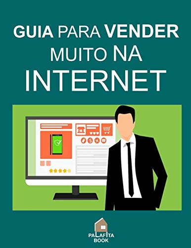 Livro PDF: GUIA PARA VENDER MUITO NA INTERNET