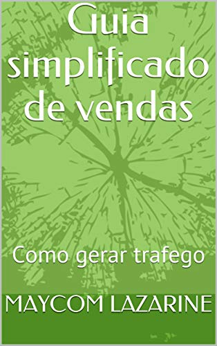 Capa do livro: Guia simplificado de vendas: Como gerar trafego - Ler Online pdf