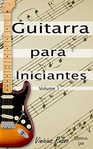 Livro PDF Guitarra Para Iniciantes: Volume 1
