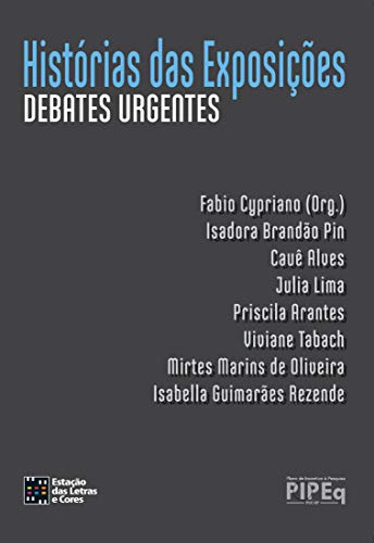Capa do livro: Histórias das Exposições: Debates Urgentes - Ler Online pdf