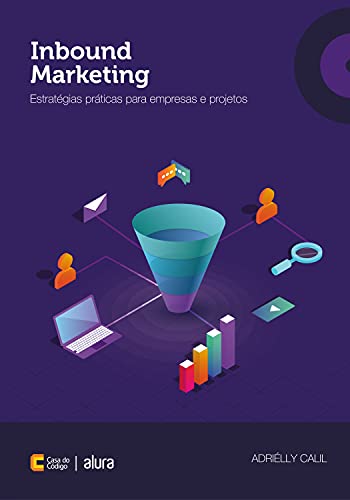 Capa do livro: Inbound Marketing: Estratégias práticas para empresas e projetos - Ler Online pdf