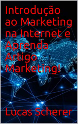 Livro PDF Introdução ao Marketing na Internet e Aprenda Artigo Marketing!