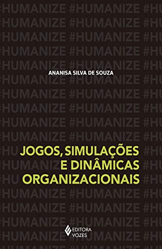 Capa do livro: Jogos, simulações e dinâmicas organizacionais - Ler Online pdf