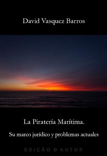 Capa do livro: La Piratería Marítima. Su marco jurídico y problemas actuales - Ler Online pdf