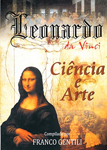 Capa do livro: Leonardo da Vinci: Ciência e Arte - Ler Online pdf