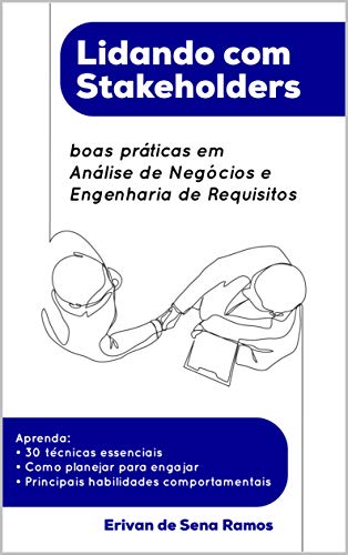 Capa do livro: Lidando com Stakeholders: boas práticas em Análise de Negócios e Engenharia de Requisitos - Ler Online pdf