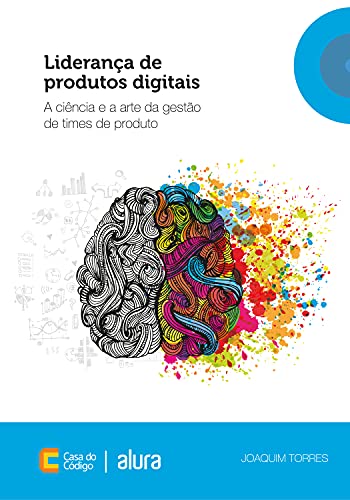 Capa do livro: Liderança de produtos digitais: A ciência e a arte da gestão de times de produto - Ler Online pdf