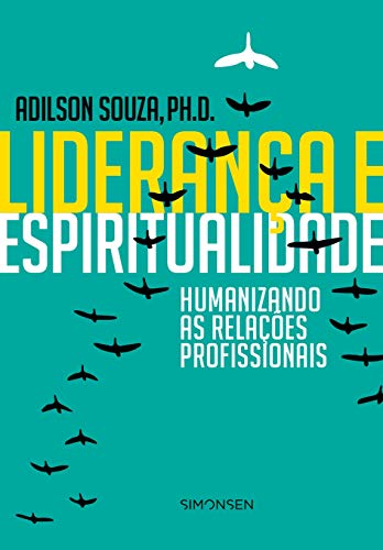 Capa do livro: Liderança e Espiritualidade: Humanizando as Relações Profissionais - Ler Online pdf