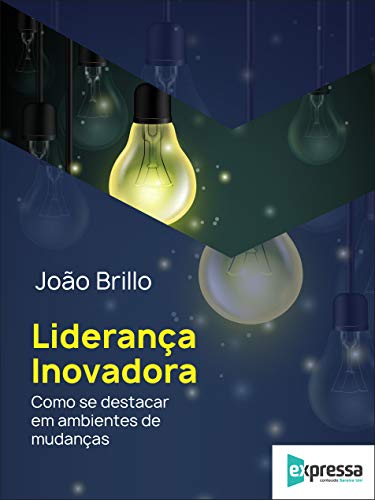 Capa do livro: Liderança Inovadora: Como se destacar em ambientes de mudanças - Ler Online pdf