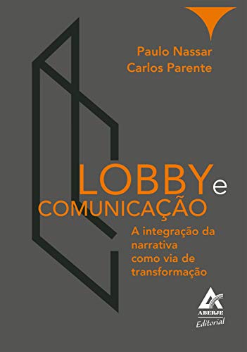 Livro PDF Lobby e Comunicação: A integração da narrativa como via de transformação