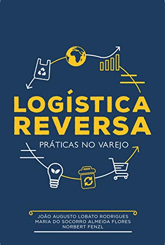 Capa do livro: Logística Reversa : Práticas no Varejo - Ler Online pdf