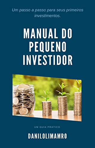 Capa do livro: Manual do pequeno investidor : Um guia passo a passo para começar a investir - Ler Online pdf