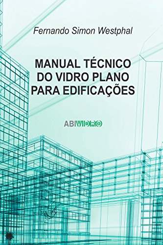 Livro PDF: Manual técnico do vidro plano para edificações