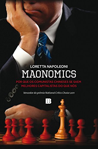 Capa do livro: Maonomics: Por que os comunistas chineses se saem melhores capitalistas do que nós - Ler Online pdf