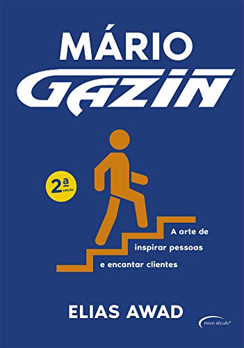 Livro PDF: Mário Gazin: A arte de inspirar pessoas e encantar clientes
