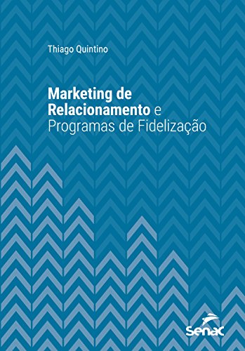 Livro PDF: Marketing de relacionamento e programas de fidelização (Série Universitária)